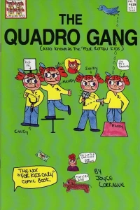 Quadro Gang (Also Known as the "Four Rotten Kids")