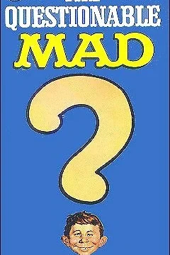 The Questionable Mad