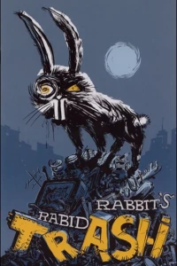 Rabid Rabbit's Trash