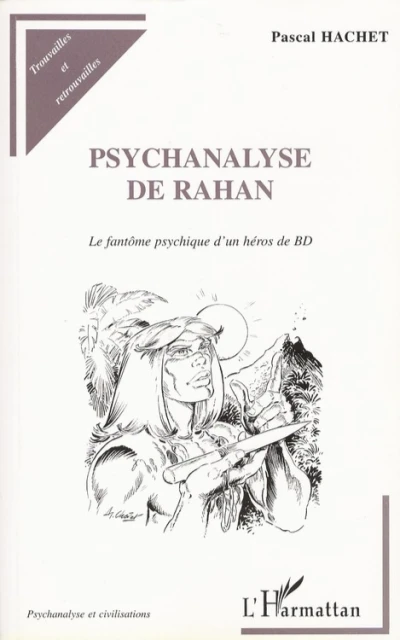 Cover of Psychanalyse de Rahan: Le Fantôme Psychique d'Un Héros de BD