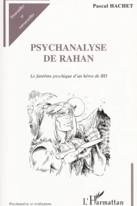 Psychanalyse de Rahan: Le Fantôme Psychique d'Un Héros de BD