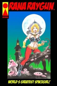Rana Raygun: World's Greatest Spacegirl!
