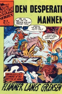 Den Desperate Mannen ; Flammer Langs Grensen
