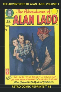The Adventures of Alan Ladd: Volume 1