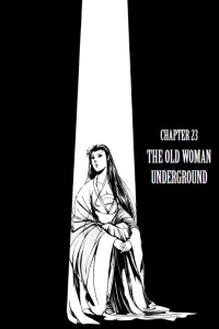 Chapter 23 - The Old Woman Underground