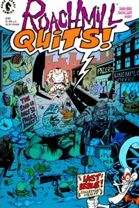 Roachmill Quits
