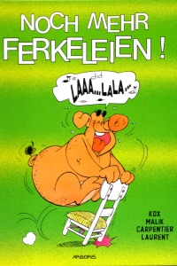 Noch mehr Ferkeleien!