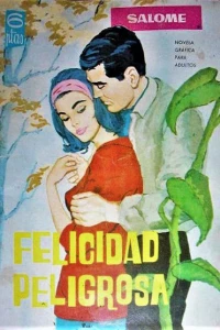 Felicidad peligrosa
