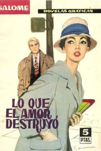 Lo que el amor destruyó
