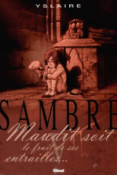 Maudit soit le fruit de ses entrailles (Cursed be the fruit of her womb)