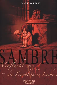 Verflucht sei die Frucht ihres Leibes !