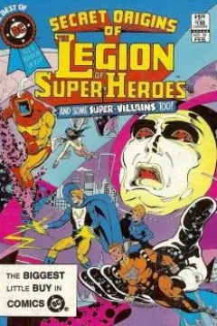 Secret Origins of The Legion of Super Heroes and Some Super Villains Too!