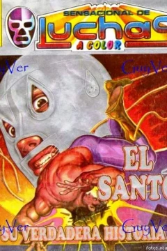 El Santo: ¡¡Su Verdadera Historia!!