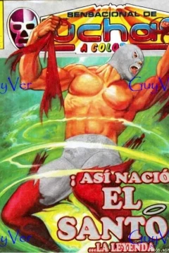 ¡Asì Naciò el Santo! ...La Leyenda
