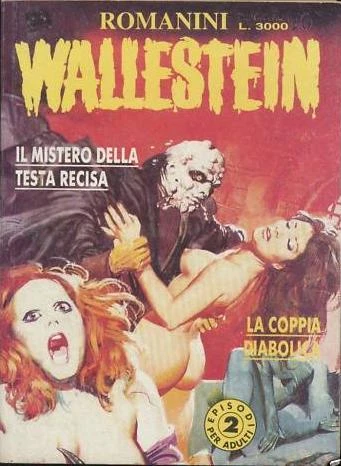 Cover of Wallestein: Il Mistero della Testa Recisa / La Coppia Diabolica (2 / I)