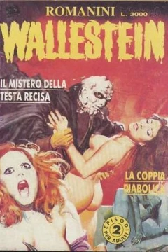 Wallestein: Il Mistero della Testa Recisa / La Coppia Diabolica (2 / I)
