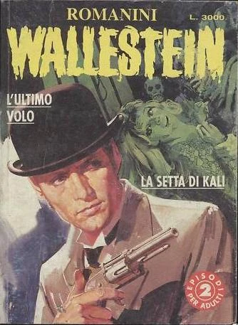 Cover of Wallestein: L'Ultimo Volo / La Setta di Kali (3 / I)