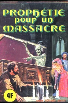 PROPHÉTIE POUR UN MASSACRE