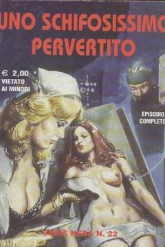 Uno Schifosissimo Pervertito (22 / III)