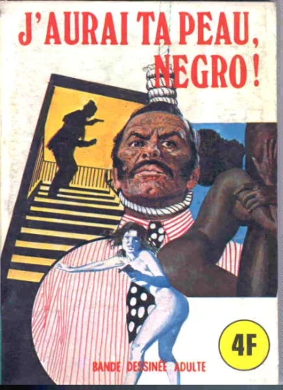 Cover of J'AURAI TA PEAU, NÉGRO!