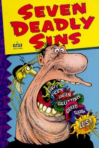 Seven Deadly Sins:  Pride; Envy; Sloth; Gluttony; Greed; Anger; Lust