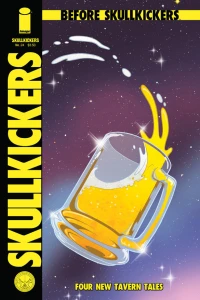 Before Skullkickers: Four New Tavern Tales; Elvish Graces, Dagnabbit T' Hell, Choose Your Partner!, Dimensional Theory 101