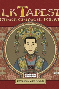 Silk Tapestry and Other Chinese Folktales