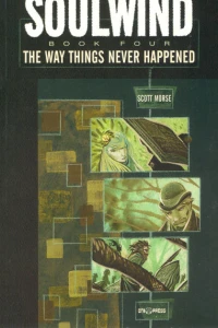 The Way Things Never Happened