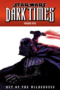 Volume Five: Out of the Wilderness