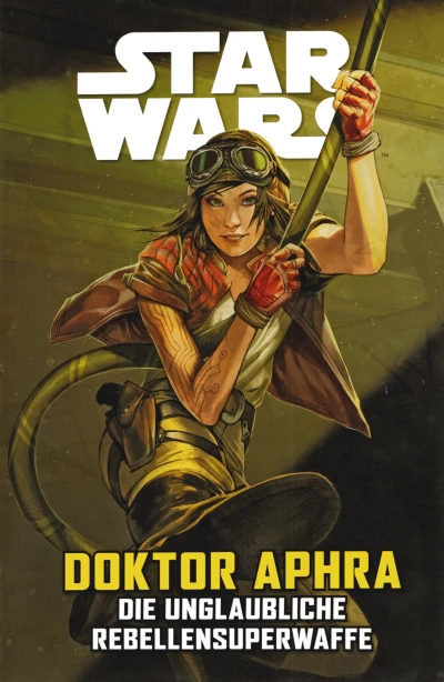 Cover of Doktor Aphra VI - Die unglaubliche Rebellensuperwaffe