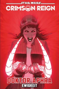 Crimson Reign: Doktor Aphra - Ewigkeit Softcover