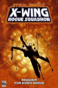X-Wing Rogue Squadron: Requiem für einen Rogue