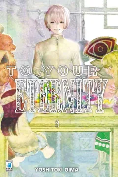 To your eternity 3