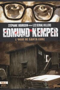 Edmund Kemper, l'ogre de Santa Cruz