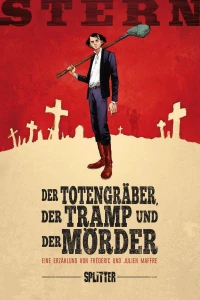 Der Totengräber, der Tramp und der Mörder