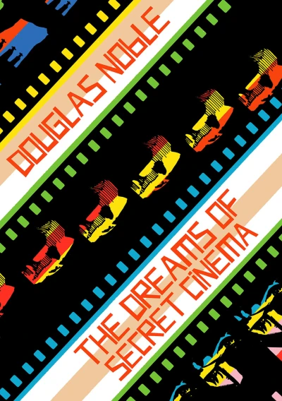 Cover of The Dreams of Secret Cinema