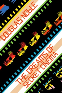The Dreams of Secret Cinema