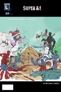 Europe A.I.; Europe Robots Called Super Hero Robots