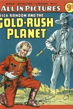 Rick Random and the Gold-Rush Planet