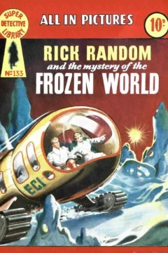 Rick Random and the Mystery of the Frozen World