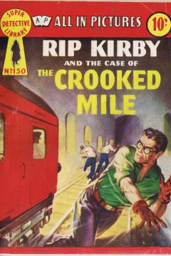 Rip Kirby and the Case of the Crooked Mile