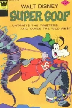 Super Goof ...untwists the twisters and tames the wild west