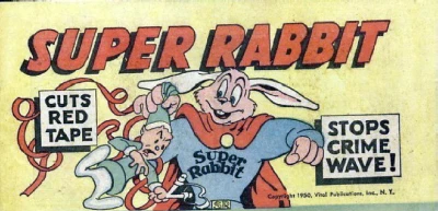 Cover of Super Rabbit Cuts Red Tape, Stops Crime Wave!