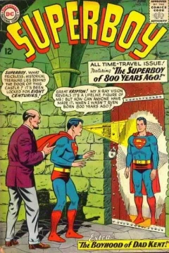 The Superboy of 800 Years Ago! ; Dad Kent's Boyhood!
