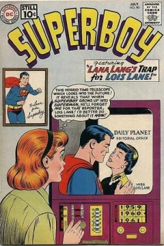 The Girl who saw the Future Superboy! / The Unwanted Super-Tot! / Pete Ross' Super-Secret!