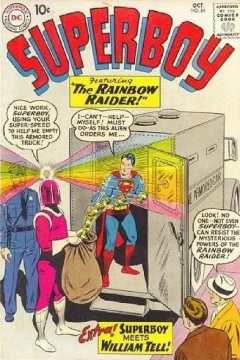 The Rainbow Raider! ; Superboy Meets William Tell