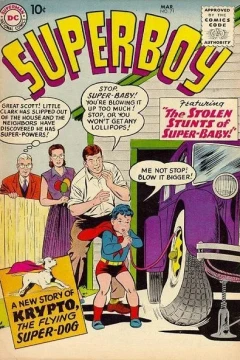 The Stolen Stunts of Superbaby! ; Krypto, the Human Superdog ; Bad Boy Clark Kent!