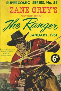 Zane Grey's The Ranger Picturized Edition