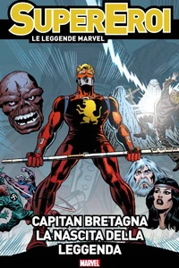 Capitan Bretagna: La nascita della leggenda