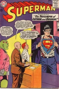 The Untouchable Clark Kent! / Tales of Green Kryptonite No. 1 / The Triumph of Luthor and Brainiac!